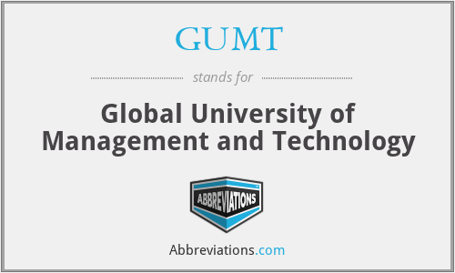 What is the abbreviation for global university of management and technology?